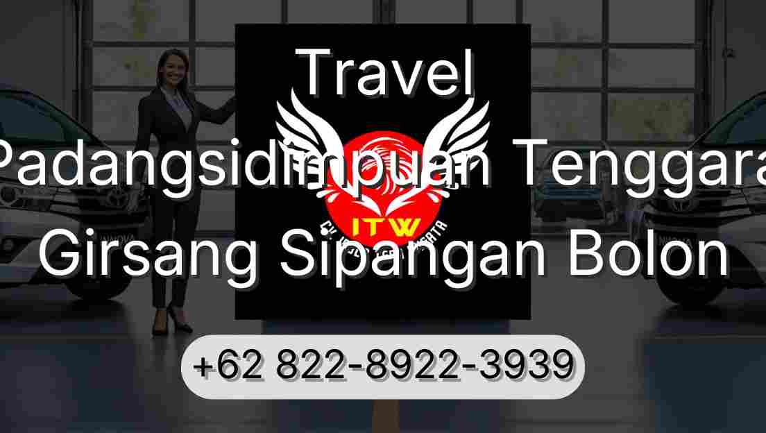 Travel Padangsidimpuan Tenggara Girsang Sipangan Bolon