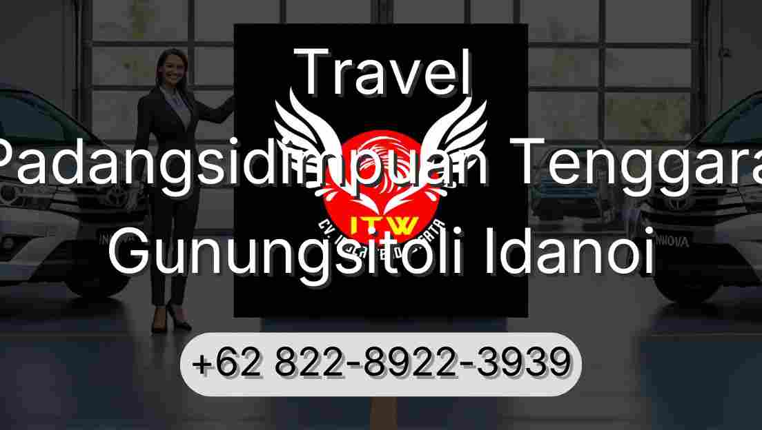 Travel Padangsidimpuan Tenggara Gunungsitoli Idanoi