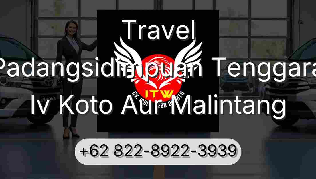 Travel Padangsidimpuan Tenggara Iv Koto Aur Malintang