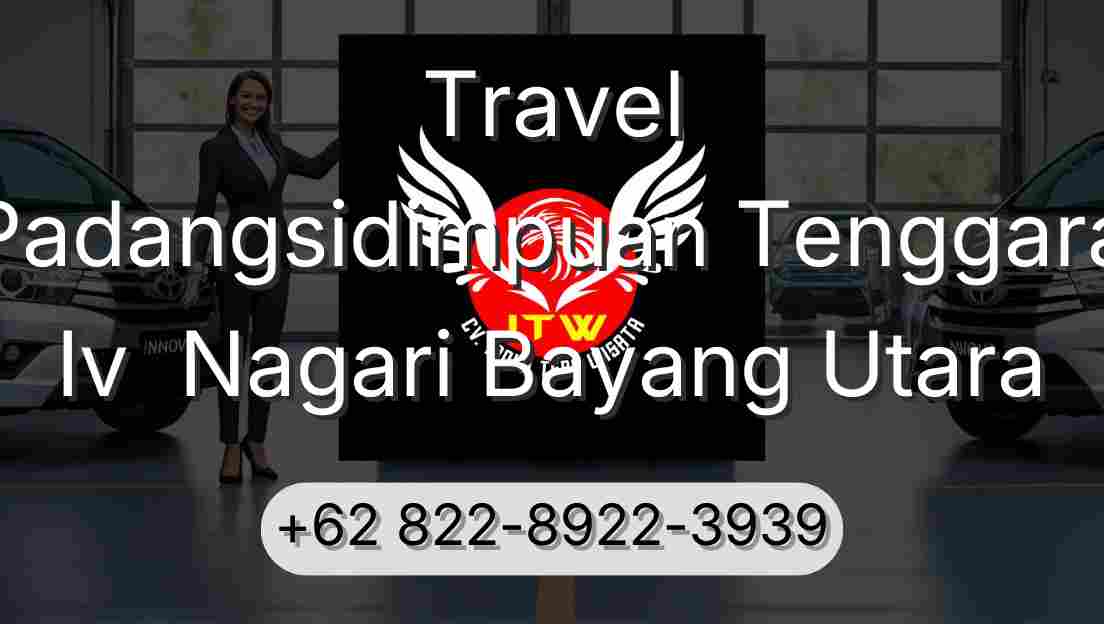 Travel Padangsidimpuan Tenggara Iv  Nagari Bayang Utara