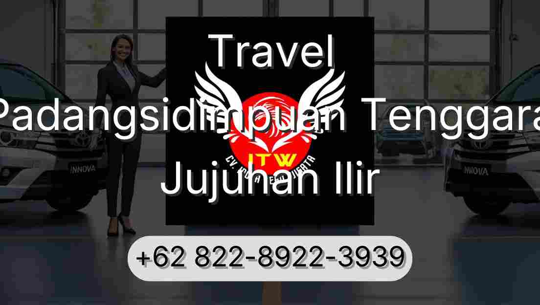 Travel Padangsidimpuan Tenggara Jujuhan Ilir