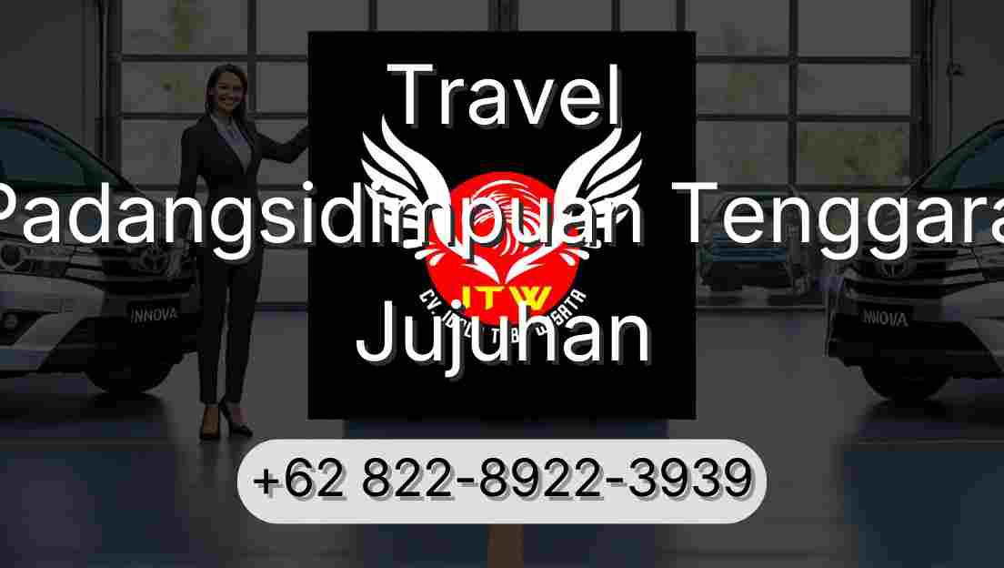 Travel Padangsidimpuan Tenggara Jujuhan