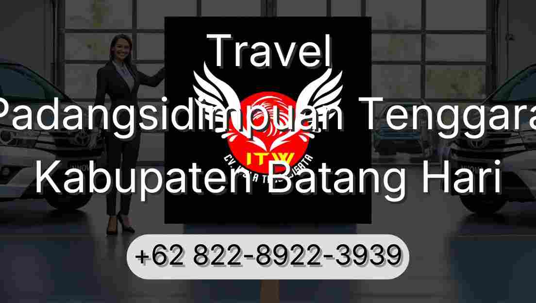 Travel Padangsidimpuan Tenggara Kabupaten Batang Hari