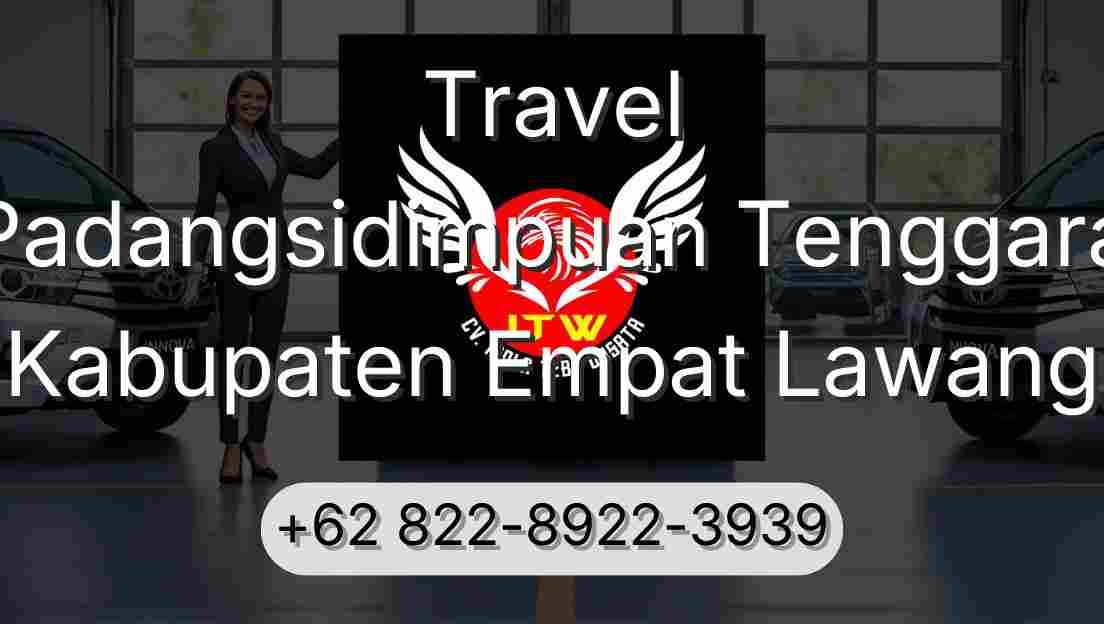 Travel Padangsidimpuan Tenggara Kabupaten Empat Lawang