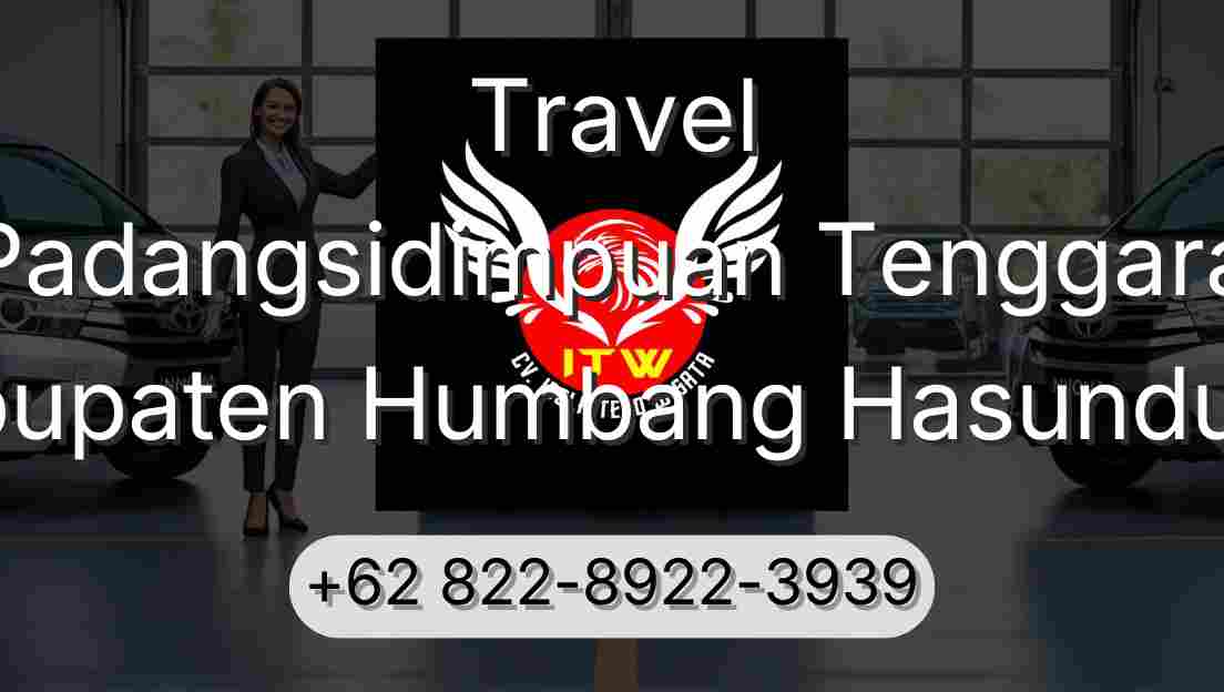 Travel Padangsidimpuan Tenggara Kabupaten Humbang Hasundutan