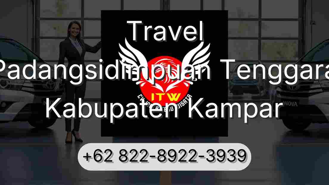 Travel Padangsidimpuan Tenggara Kabupaten Kampar