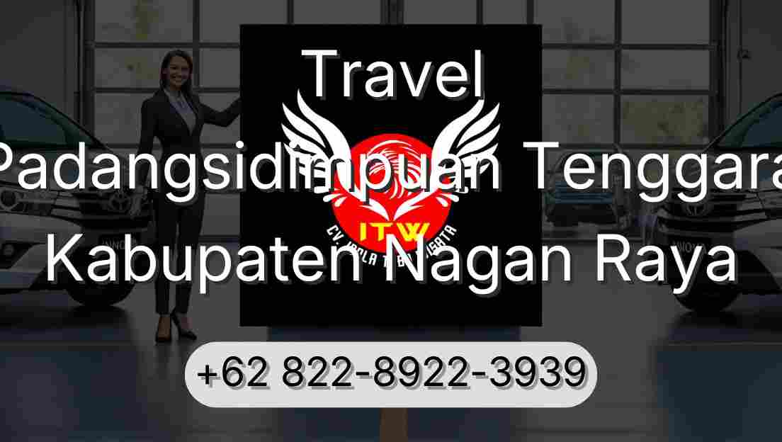 Travel Padangsidimpuan Tenggara Kabupaten Nagan Raya