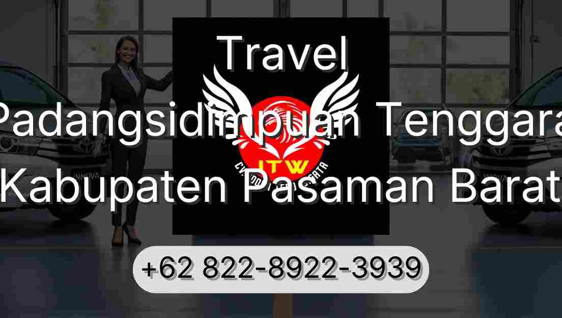 Travel Padangsidimpuan Tenggara Kabupaten Pasaman Barat