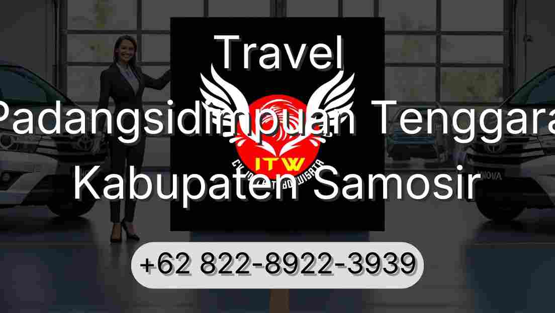 Travel Padangsidimpuan Tenggara Kabupaten Samosir