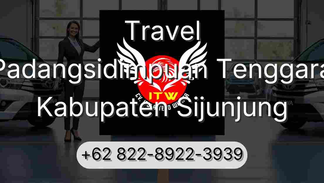 Travel Padangsidimpuan Tenggara Kabupaten Sijunjung