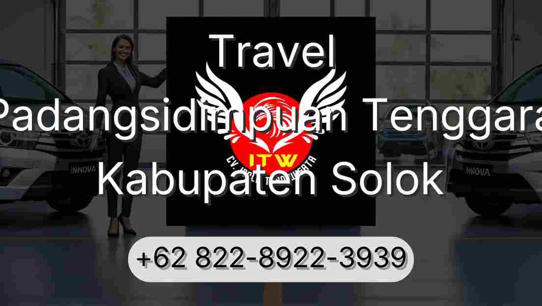 Travel Padangsidimpuan Tenggara Kabupaten Solok