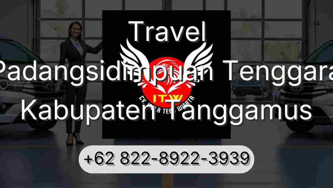 Travel Padangsidimpuan Tenggara Kabupaten Tanggamus