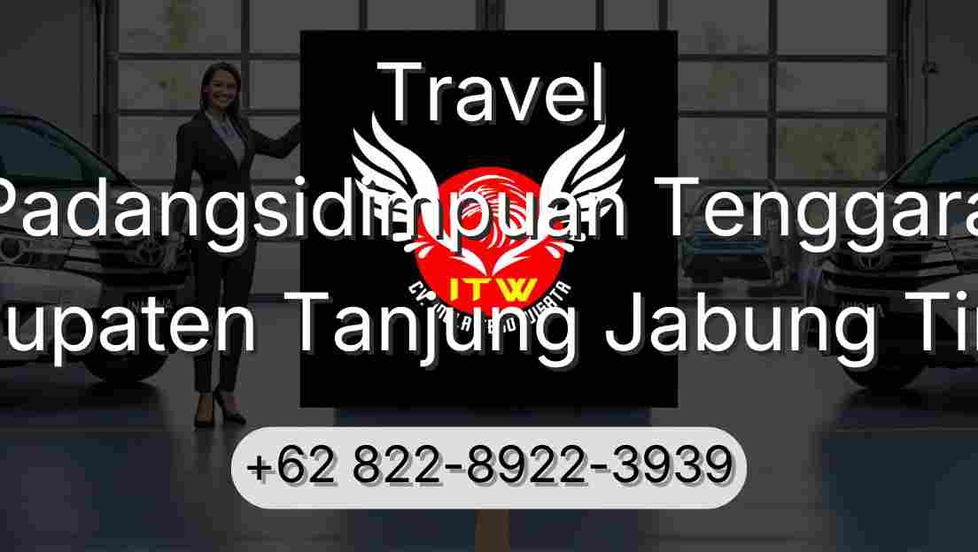 Travel Padangsidimpuan Tenggara Kabupaten Tanjung Jabung Timur