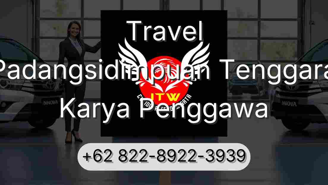 Travel Padangsidimpuan Tenggara Karya Penggawa