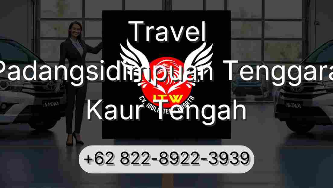 Travel Padangsidimpuan Tenggara Kaur Tengah