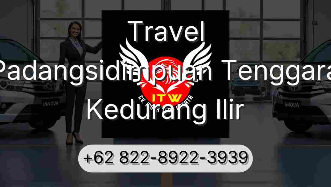 Travel Padangsidimpuan Tenggara Kedurang Ilir