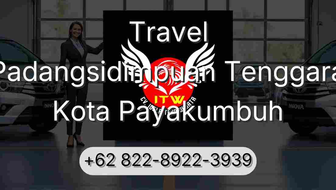 Travel Padangsidimpuan Tenggara Kota Payakumbuh