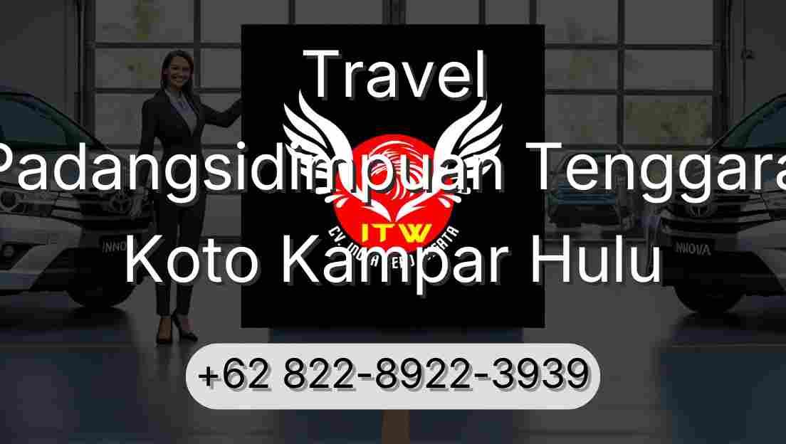 Travel Padangsidimpuan Tenggara Koto Kampar Hulu