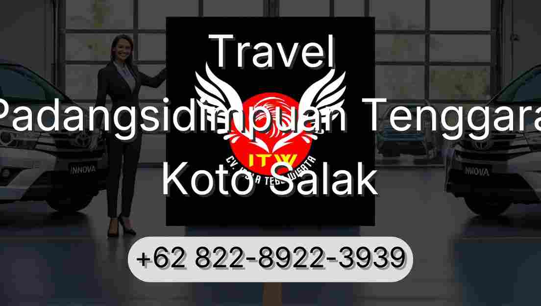 Travel Padangsidimpuan Tenggara Koto Salak
