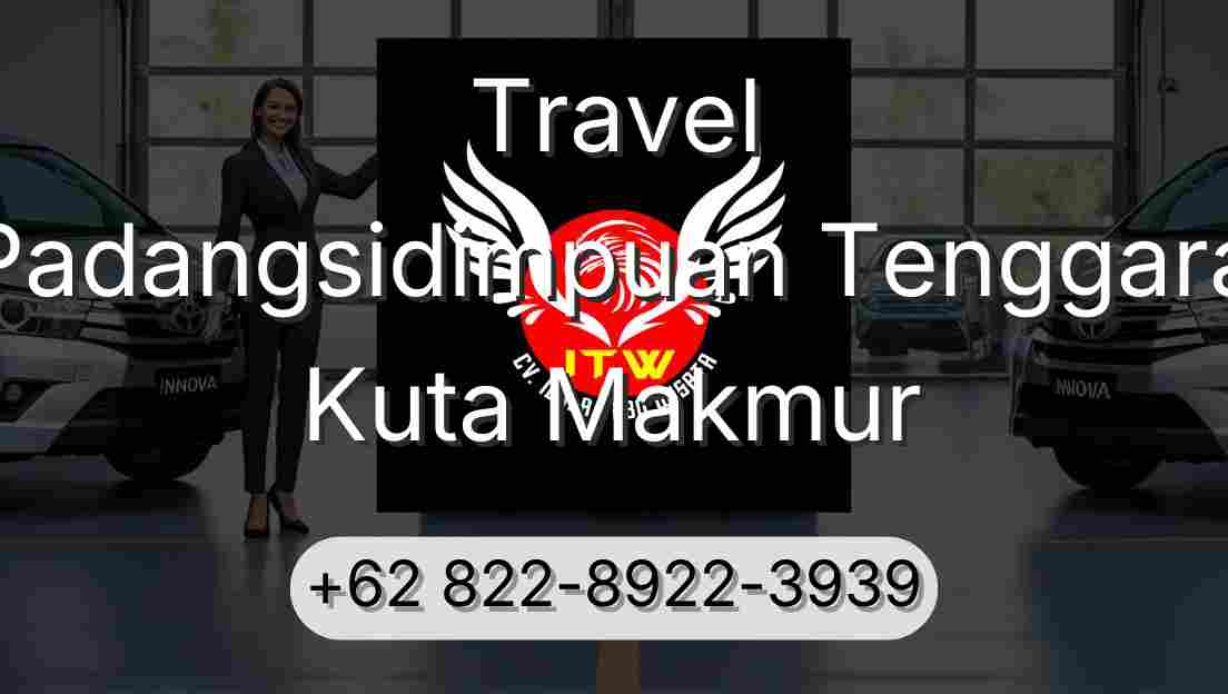Travel Padangsidimpuan Tenggara Kuta Makmur