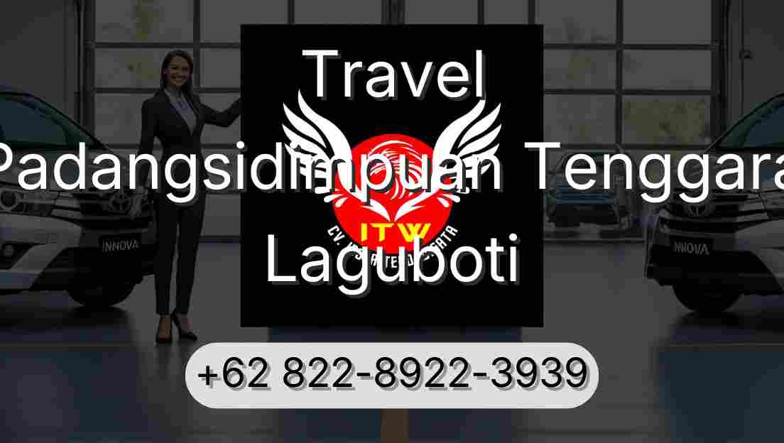 Travel Padangsidimpuan Tenggara Laguboti