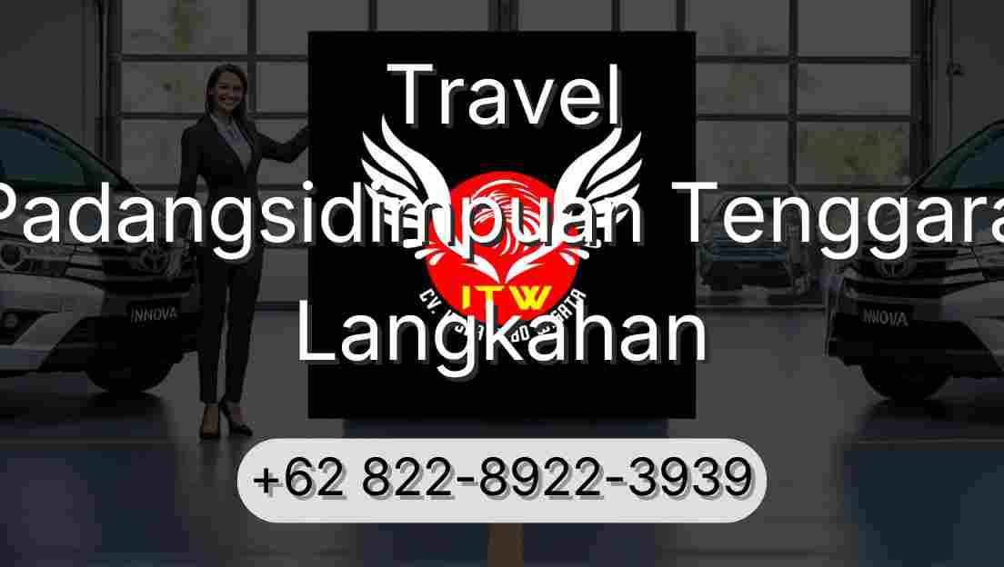Travel Padangsidimpuan Tenggara Langkahan