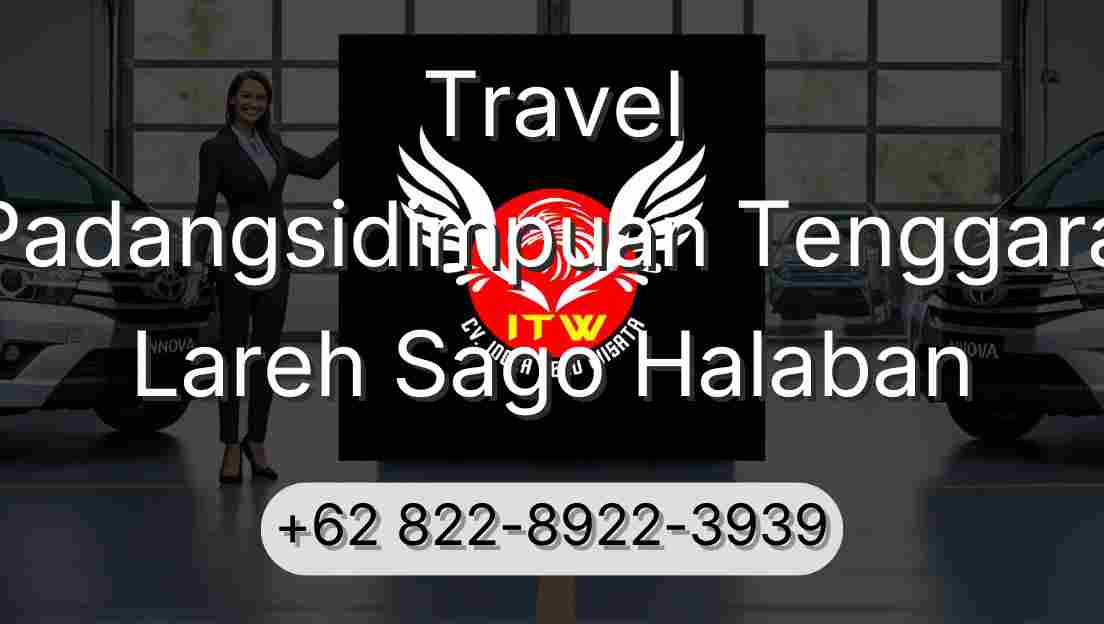 Travel Padangsidimpuan Tenggara Lareh Sago Halaban