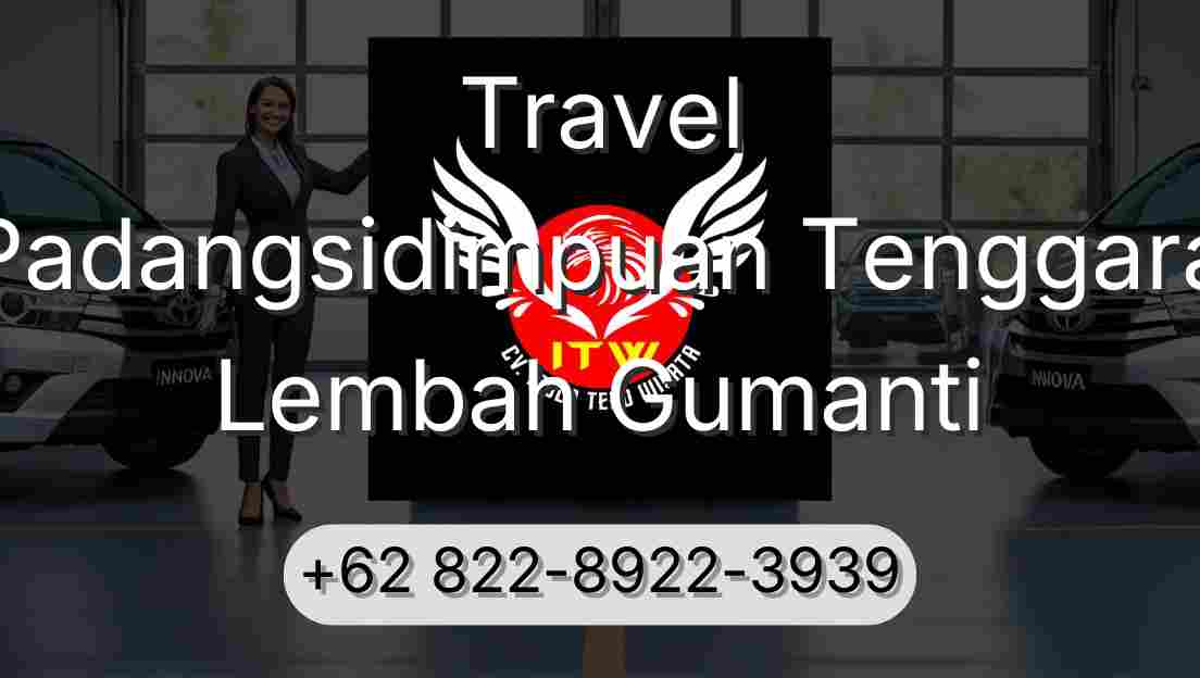 Travel Padangsidimpuan Tenggara Lembah Gumanti