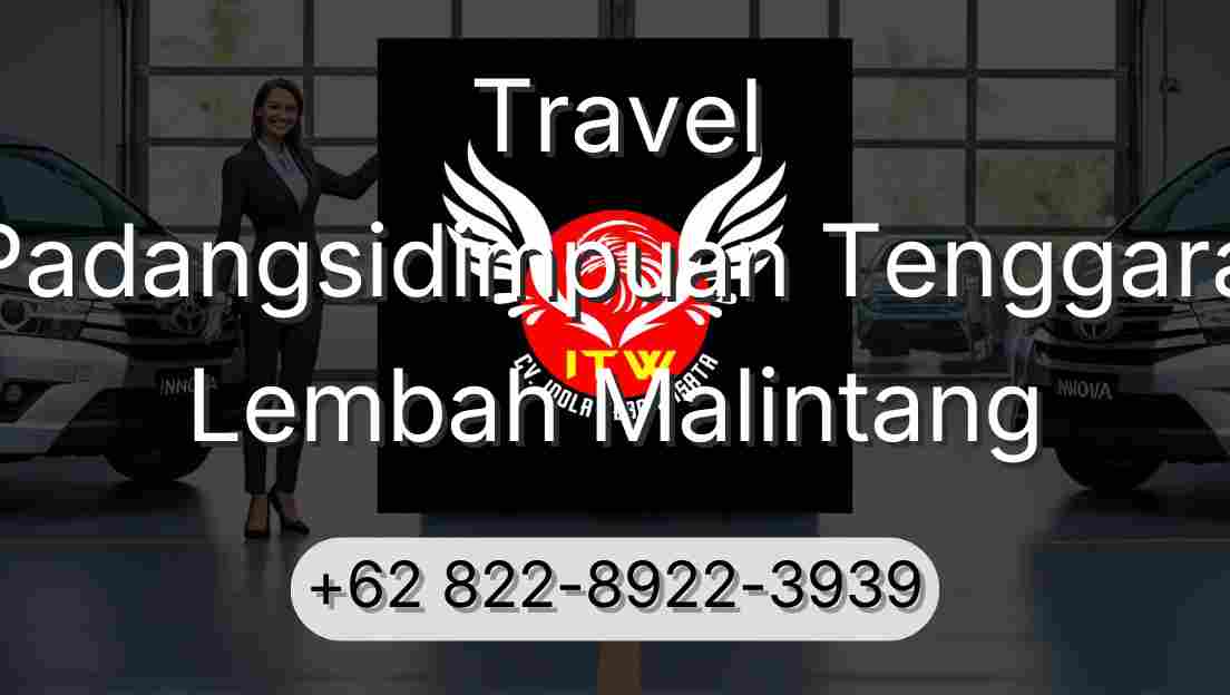 Travel Padangsidimpuan Tenggara Lembah Malintang