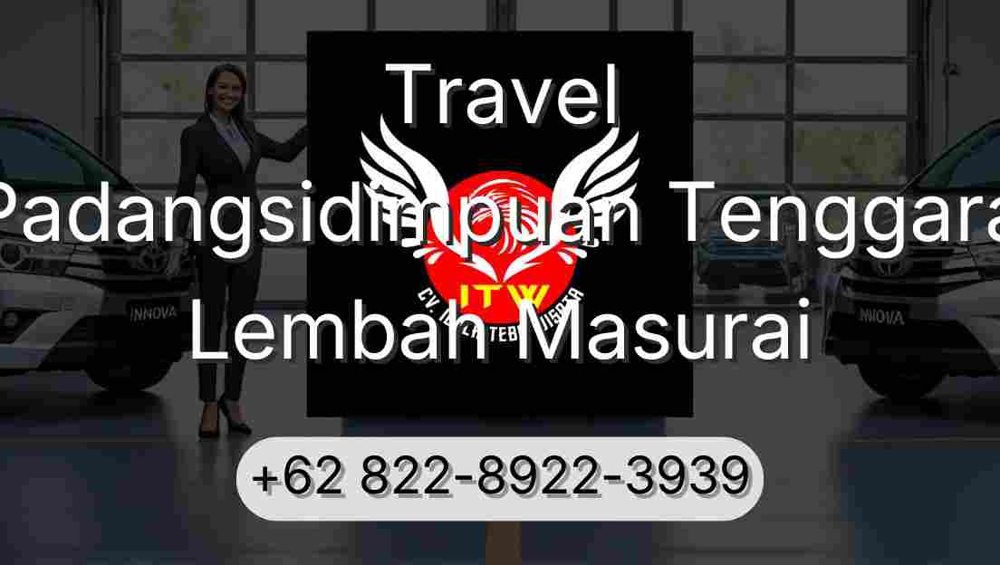 Travel Padangsidimpuan Tenggara Lembah Masurai