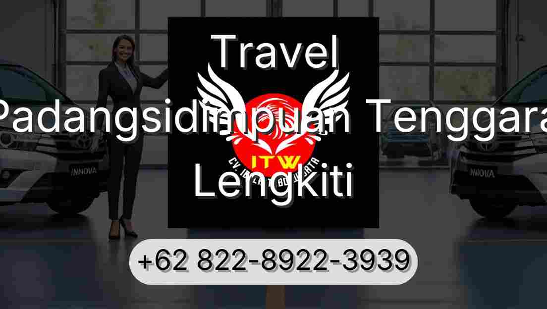 Travel Padangsidimpuan Tenggara Lengkiti