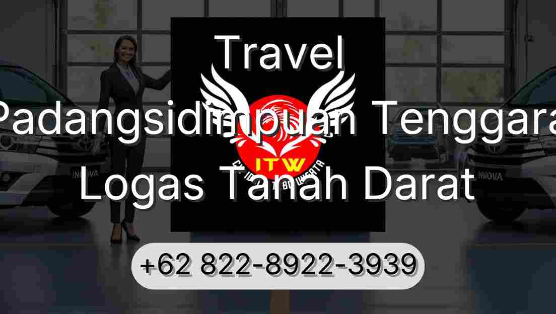 Travel Padangsidimpuan Tenggara Logas Tanah Darat
