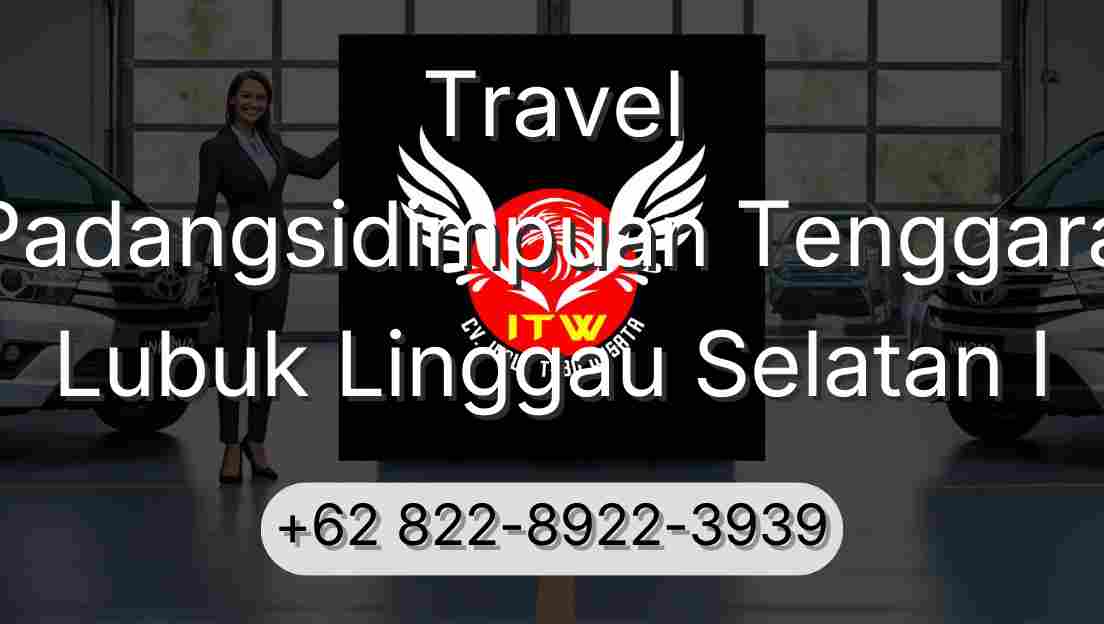 Travel Padangsidimpuan Tenggara Lubuk Linggau Selatan I