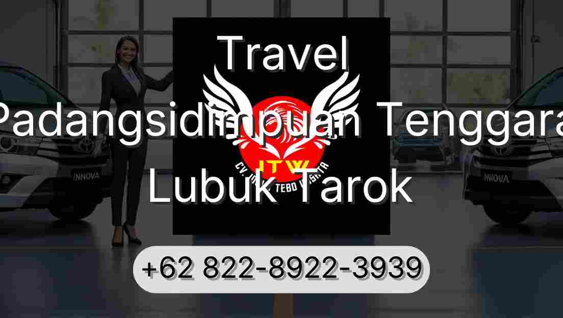 Travel Padangsidimpuan Tenggara Lubuk Tarok