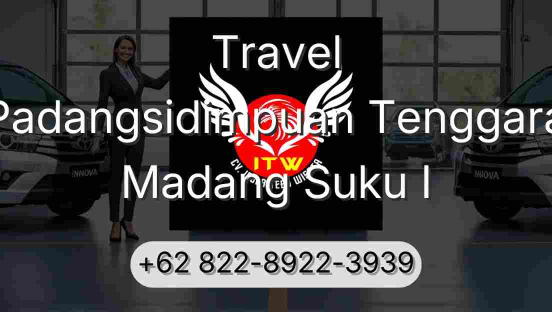 Travel Padangsidimpuan Tenggara Madang Suku I