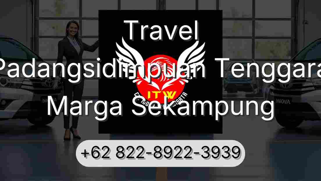 Travel Padangsidimpuan Tenggara Marga Sekampung