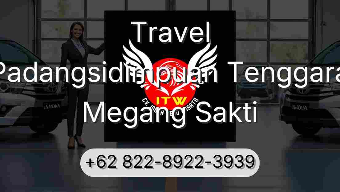Travel Padangsidimpuan Tenggara Megang Sakti