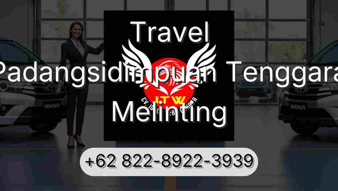 Travel Padangsidimpuan Tenggara Melinting