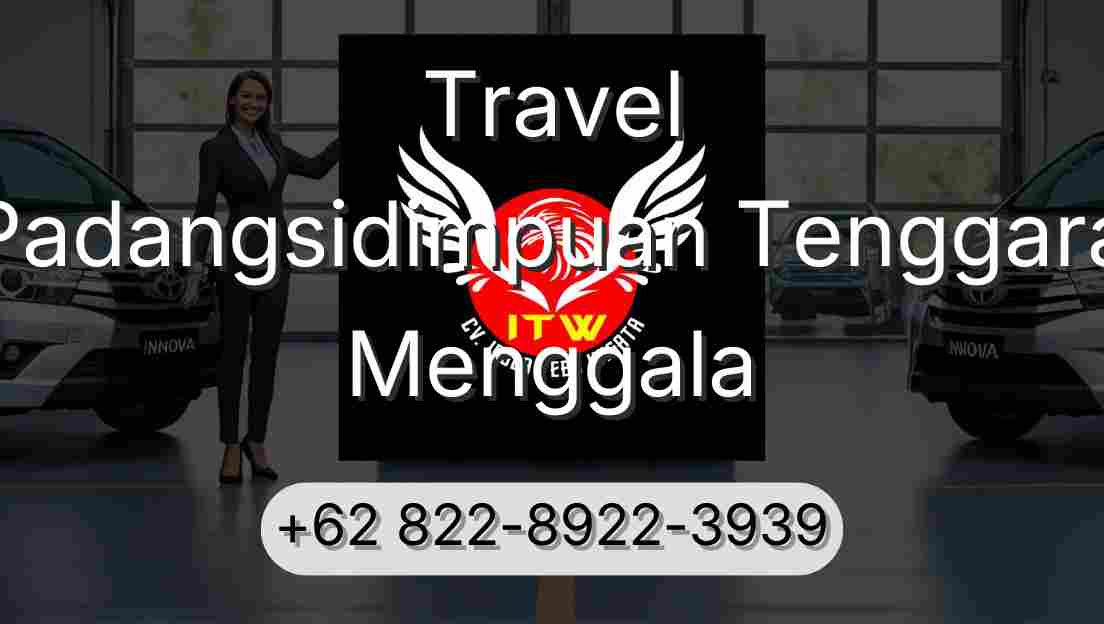 Travel Padangsidimpuan Tenggara Menggala