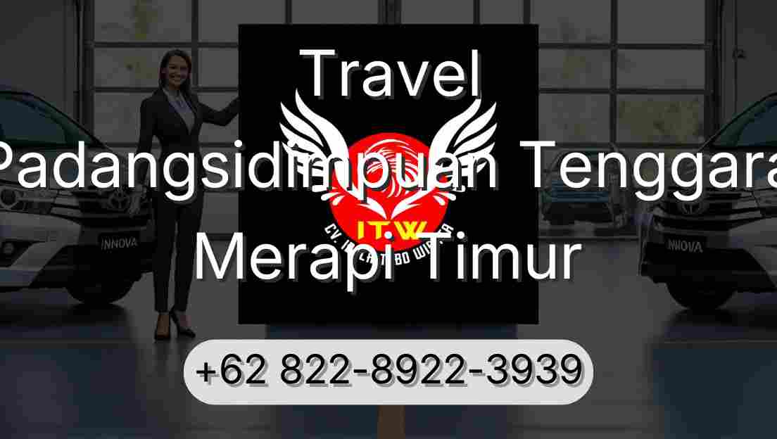 Travel Padangsidimpuan Tenggara Merapi Timur
