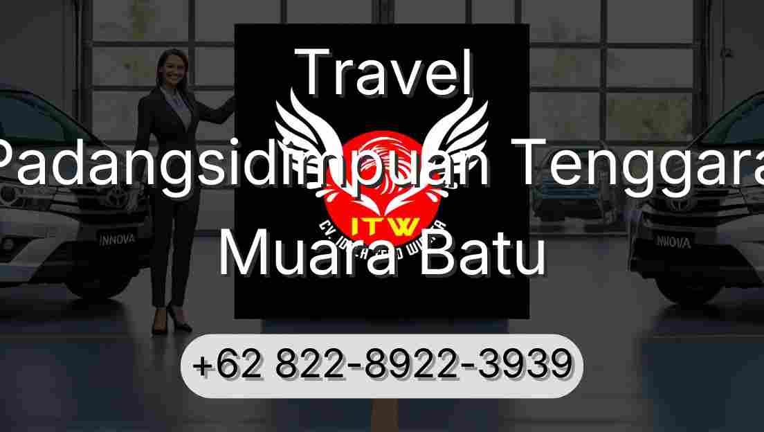 Travel Padangsidimpuan Tenggara Muara Batu