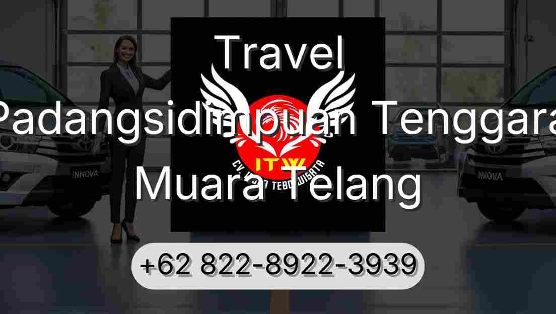Travel Padangsidimpuan Tenggara Muara Telang