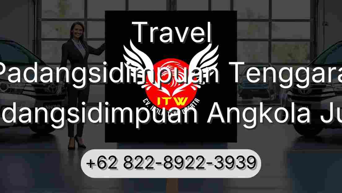 Travel Padangsidimpuan Tenggara Padangsidimpuan Angkola Julu