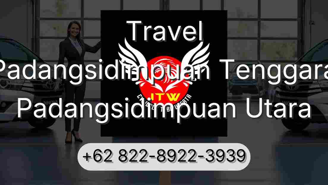Travel Padangsidimpuan Tenggara Padangsidimpuan Utara