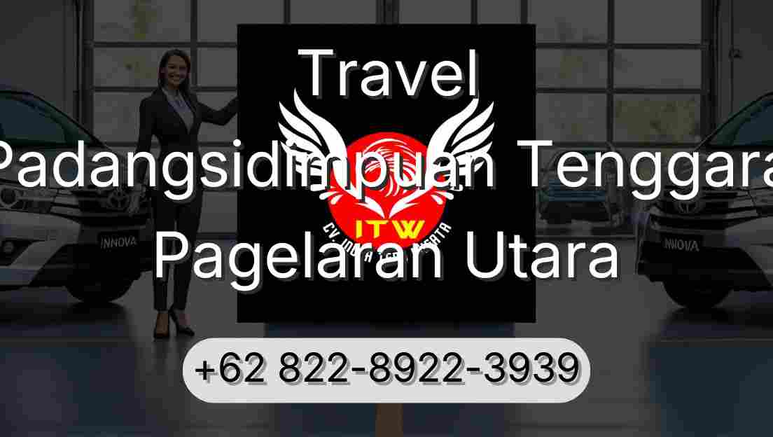 Travel Padangsidimpuan Tenggara Pagelaran Utara