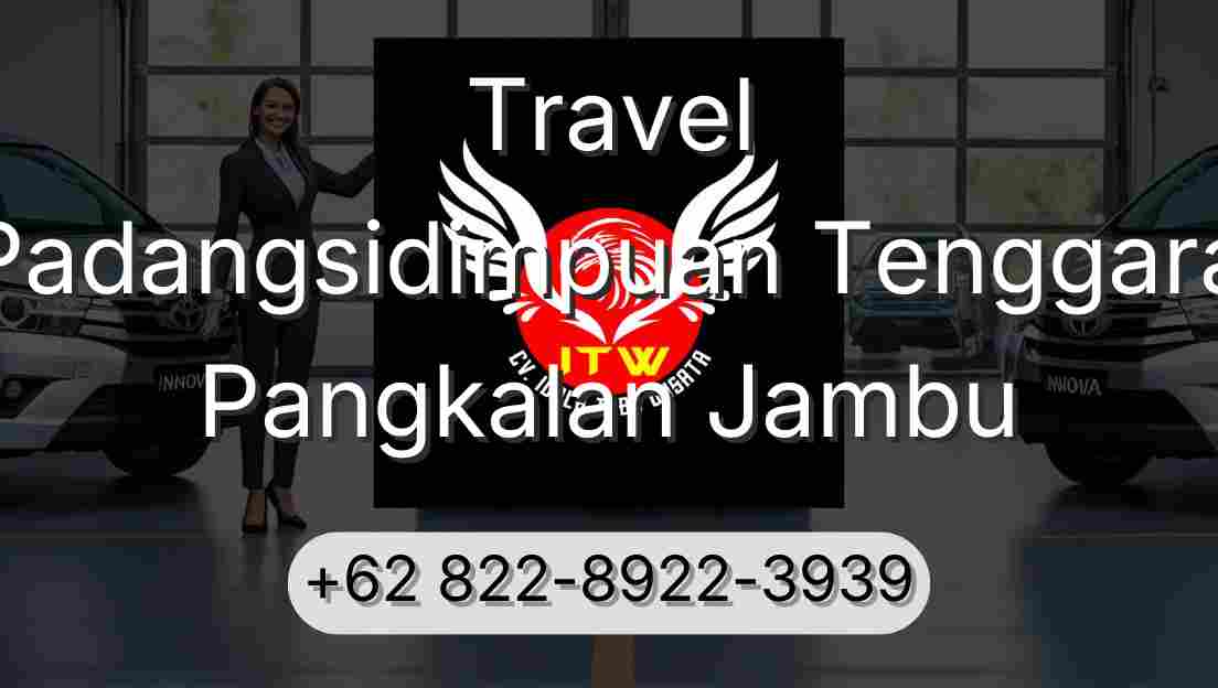 Travel Padangsidimpuan Tenggara Pangkalan Jambu