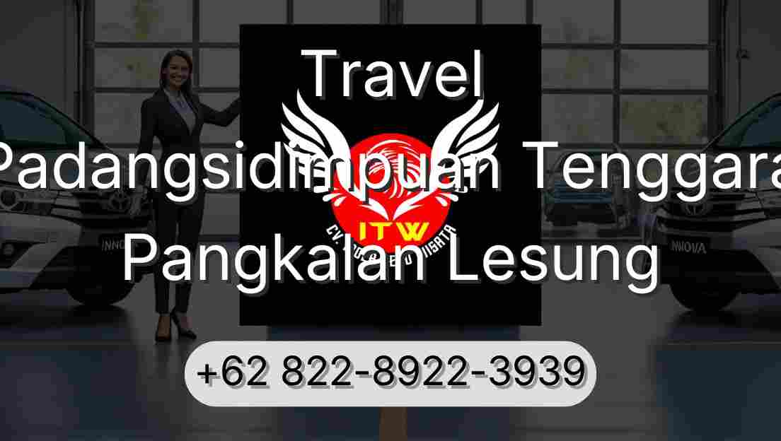Travel Padangsidimpuan Tenggara Pangkalan Lesung