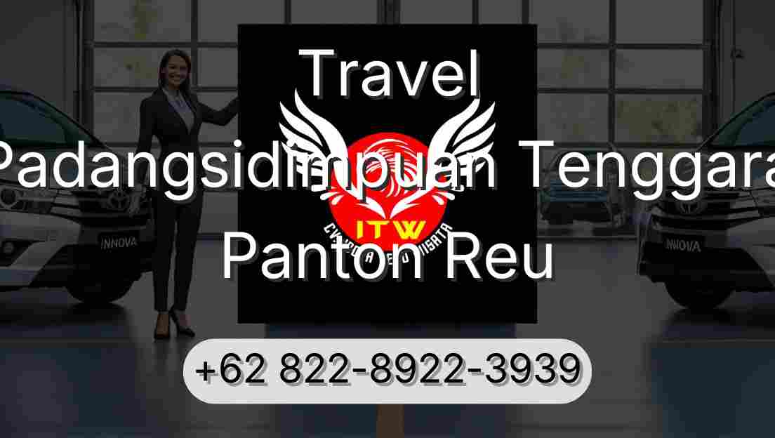 Travel Padangsidimpuan Tenggara Panton Reu