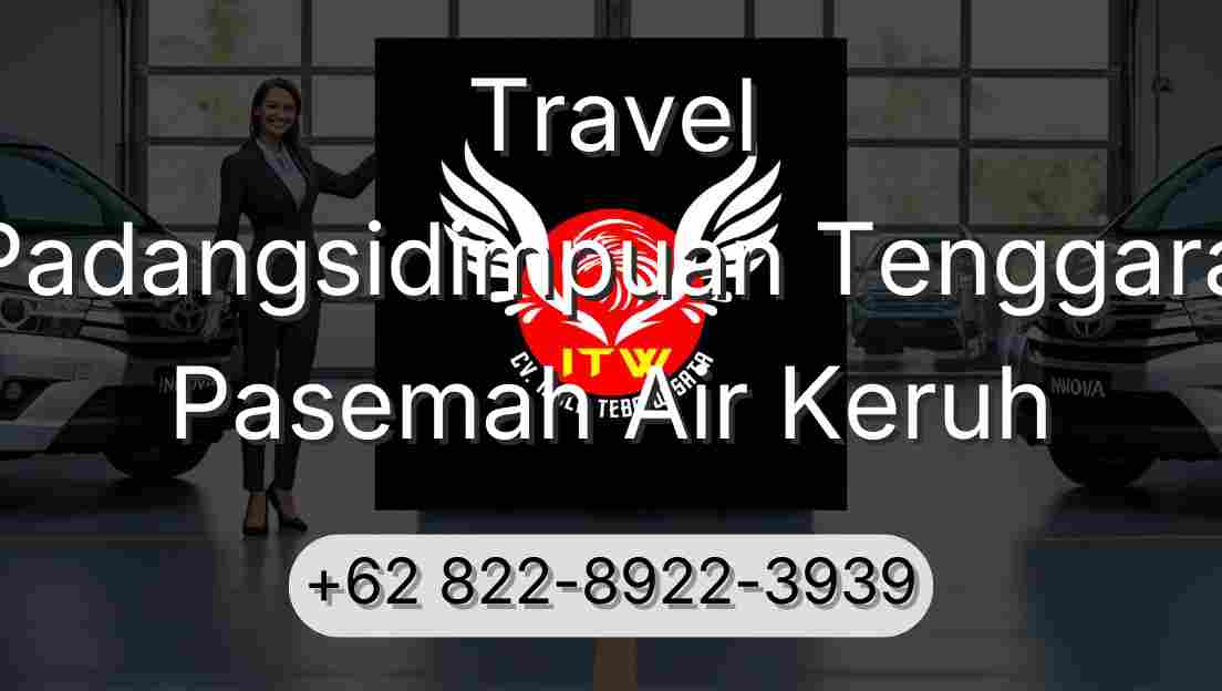Travel Padangsidimpuan Tenggara Pasemah Air Keruh