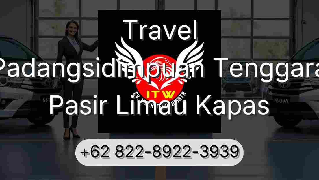 Travel Padangsidimpuan Tenggara Pasir Limau Kapas